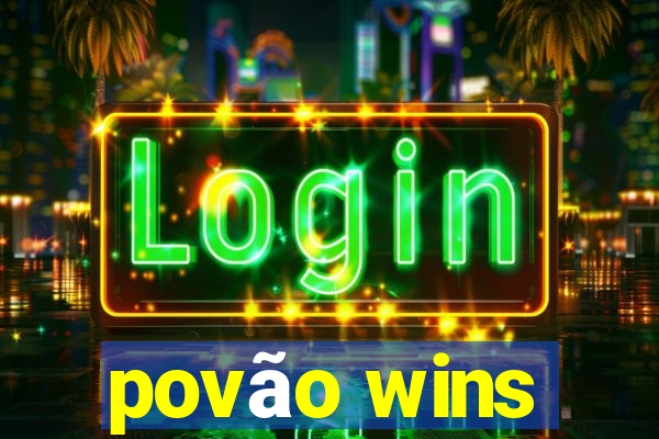 povão wins